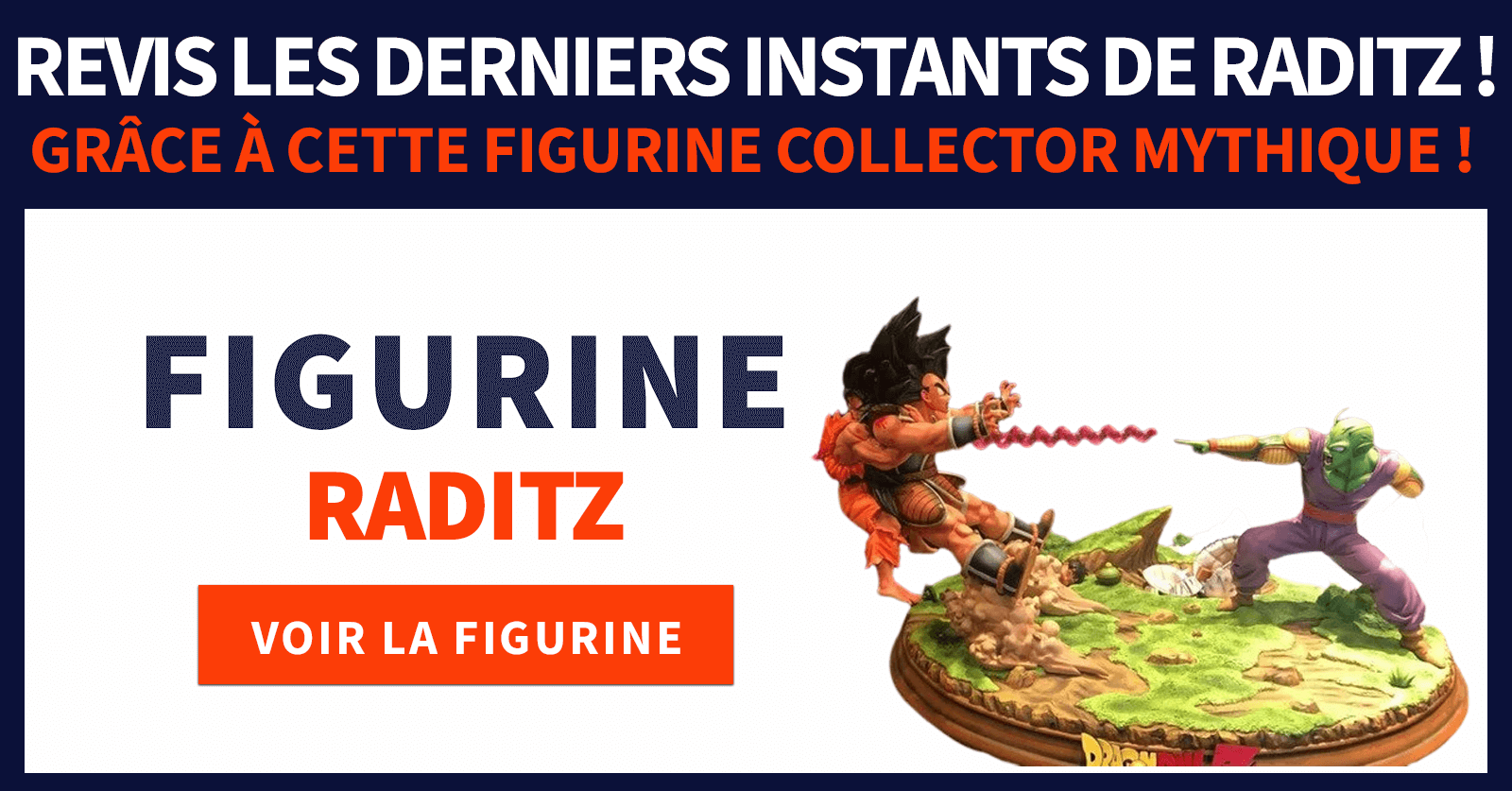 Figurine Collector "Mort de Raditz"