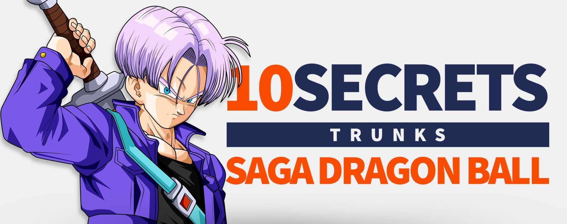 Secrets Trunks saga Dragon Ball