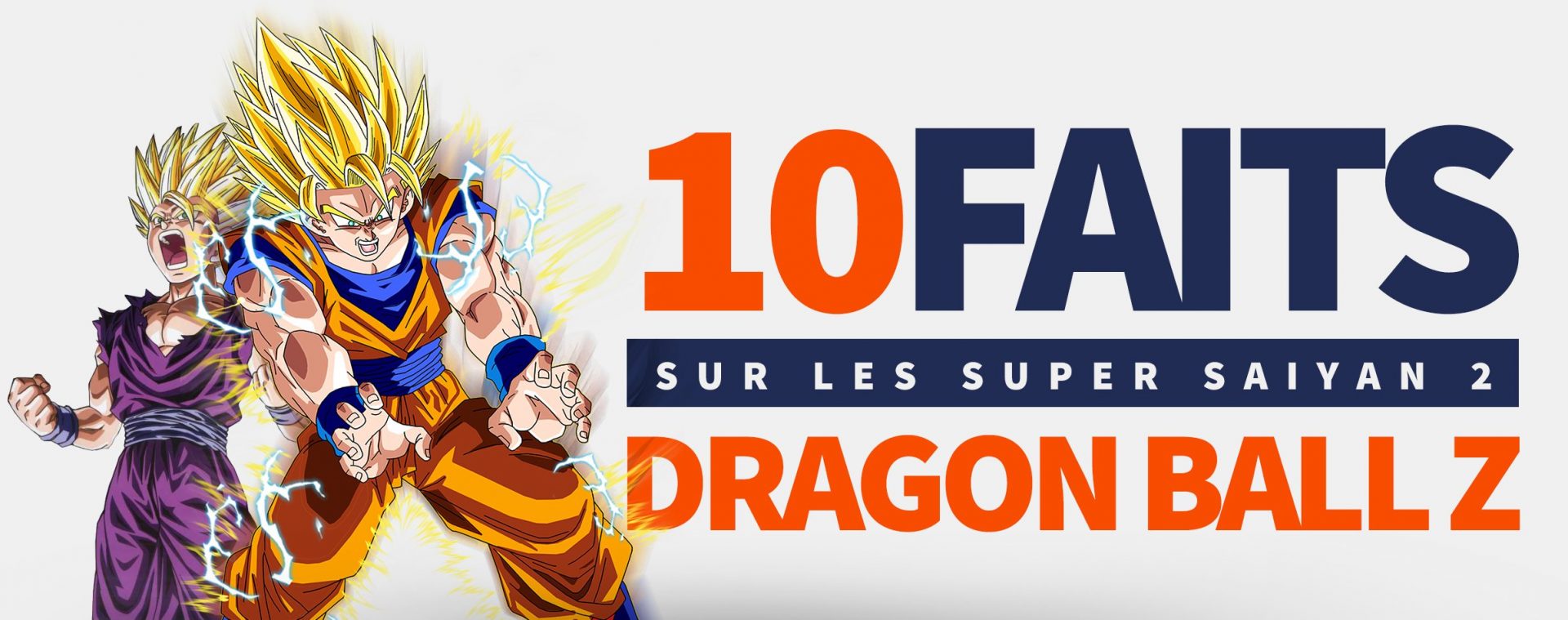 10 Faits Super Saiyan 2 DBZ