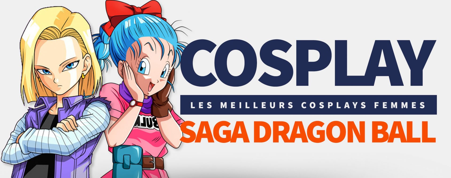 Meilleurs Cosplays DBZ Femme