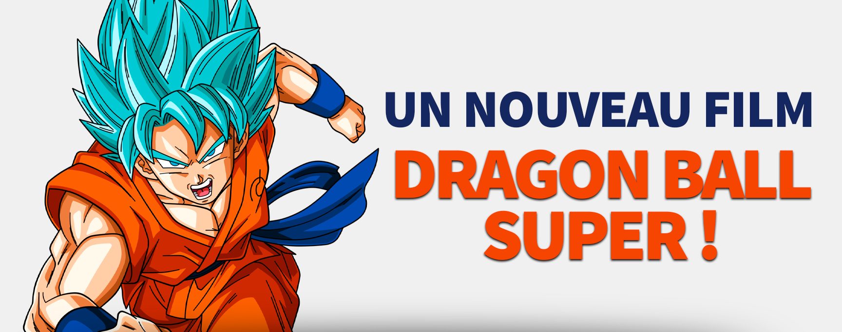 Nouveau film Dragon Ball Super