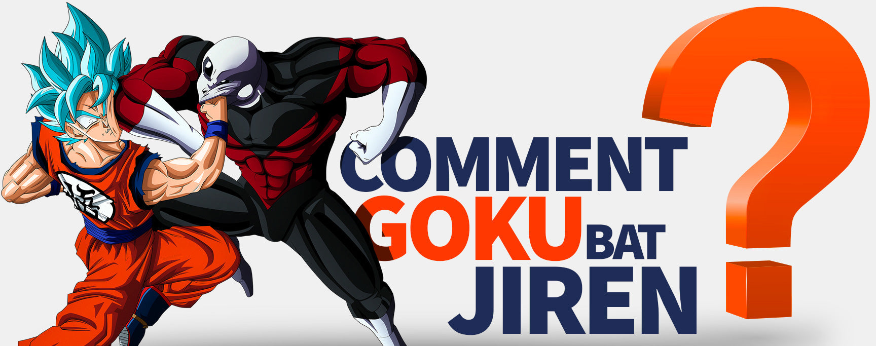 Comment Goku Bat Jiren ?